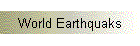 World Earthquaks